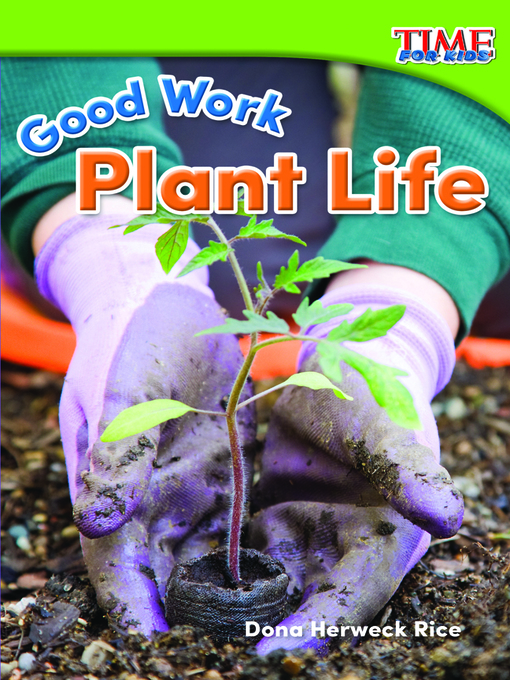 Dona Herweck Rice创作的Good Work: Plant Life作品的详细信息 - 可供借阅